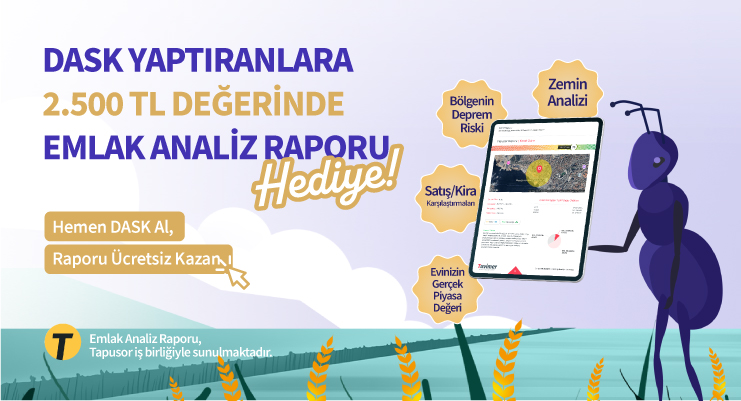 DASK Yaptırana Emlak Analiz Raporu Hediye!